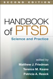 Handbook of PTSD, Second Edition : Science and Practice