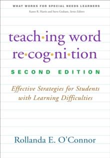 Teaching Word Recognition, Second Edition : Effective Strategies for Students with Learning Difficulties