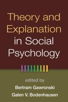 Theory and Explanation in Social Psychology