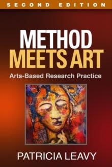 Method Meets Art, Second Edition : Arts-Based Research Practice