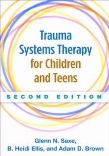 Trauma Systems Therapy for Children and Teens