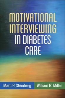 Motivational Interviewing in Diabetes Care : Facilitating Self-Care