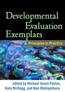 Developmental Evaluation Exemplars : Principles in Practice