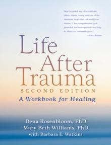 Life After Trauma : A Workbook for Healing