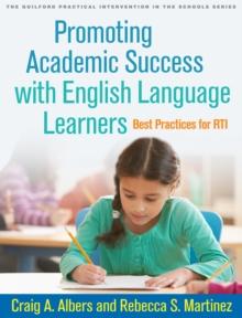 Promoting Academic Success with English Language Learners : Best Practices for RTI