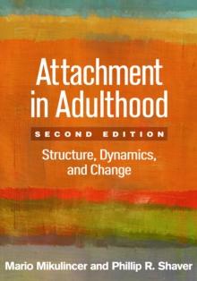 Attachment in Adulthood : Structure, Dynamics, and Change