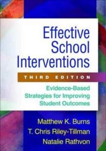 Effective School Interventions, Third Edition : Evidence-Based Strategies for Improving Student Outcomes