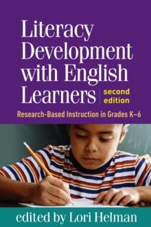 Literacy Development with English Learners, Second Edition : Research-Based Instruction in Grades K-6