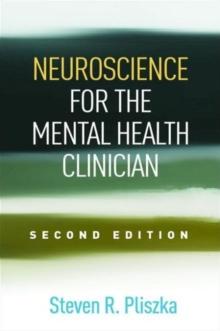 Neuroscience for the Mental Health Clinician, Second Edition