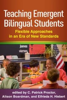 Teaching Emergent Bilingual Students : Flexible Approaches in an Era of New Standards