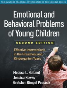 Emotional and Behavioral Problems of Young Children : Effective Interventions in the Preschool and Kindergarten Years