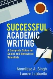 Successful Academic Writing : A Complete Guide for Social and Behavioral Scientists