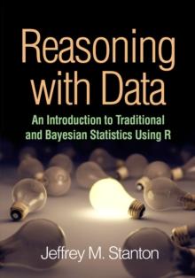 Reasoning with Data : An Introduction to Traditional and Bayesian Statistics Using R