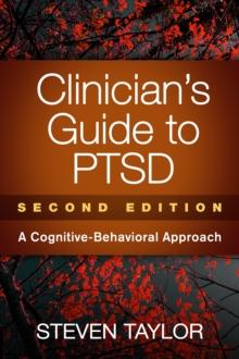 Clinician's Guide to PTSD, Second Edition : A Cognitive-Behavioral Approach