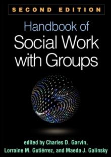 Handbook of Social Work with Groups, Second Edition