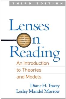 Lenses on Reading, Third Edition : An Introduction to Theories and Models