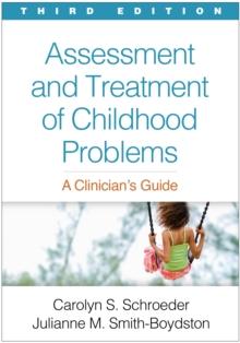 Assessment and Treatment of Childhood Problems : A Clinician's Guide