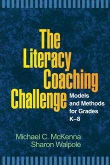 The Literacy Coaching Challenge : Models and Methods for Grades K-8