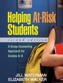 Helping At-Risk Students : A Group Counseling Approach for Grades 6-9