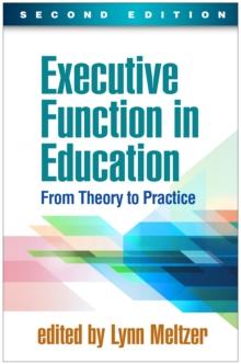 Executive Function in Education : From Theory to Practice