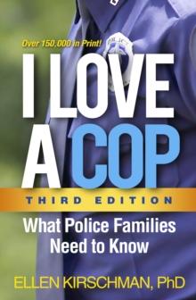 I Love a Cop, Third Edition : What Police Families Need to Know