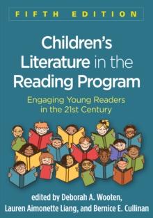 Children's Literature in the Reading Program, Fifth Edition : Engaging Young Readers in the 21st Century