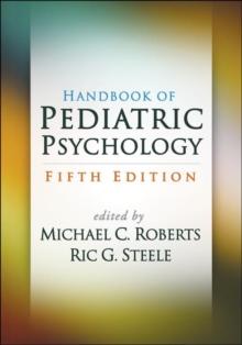 Handbook of Pediatric Psychology, Fifth Edition