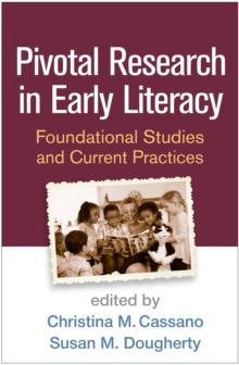 Pivotal Research in Early Literacy : Foundational Studies and Current Practices