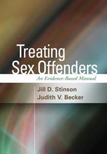 Treating Sex Offenders : An Evidence-Based Manual