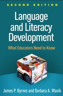 Language and Literacy Development : What Educators Need to Know