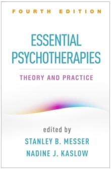 Essential Psychotherapies : Theory and Practice