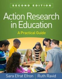 Action Research in Education, Second Edition : A Practical Guide