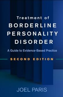 Treatment of Borderline Personality Disorder : A Guide to Evidence-Based Practice