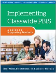 Implementing Classwide PBIS : A Guide to Supporting Teachers