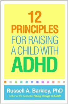 12 Principles for Raising a Child with ADHD