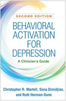 Behavioral Activation for Depression, Second Edition : A Clinician's Guide