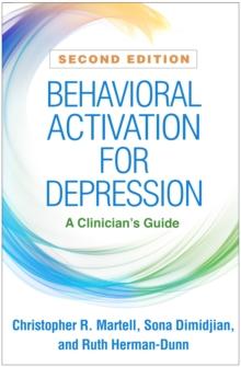 Behavioral Activation for Depression : A Clinician's Guide