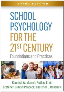 School Psychology for the 21st Century : Foundations and Practices