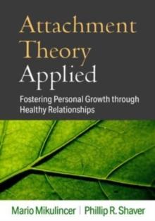 Attachment Theory Applied : Fostering Personal Growth through Healthy Relationships