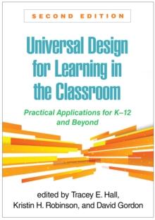 Universal Design for Learning in the Classroom, Second Edition : Practical Applications for K-12 and Beyond