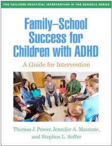 Family-School Success for Children with ADHD : A Guide for Intervention