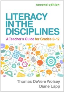 Literacy in the Disciplines : A Teacher's Guide for Grades 5-12