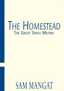 The Homestead : The Great Space Mutiny