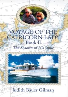 Voyage of the Capricorn Lady - Book Ii : The Shadow of His Smile