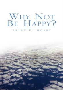 Why Not Be Happy?