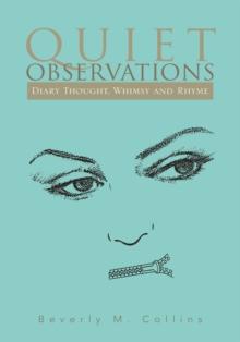 Quiet Observations : Diary Thought, Whimsy and Rhyme