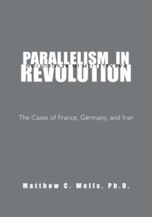 Parallelism  in Revolution : The Cases of France, Germany, and Iran