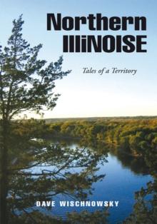 Northern Illinoise : Tales of a Territory