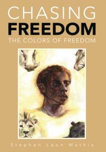 Chasing Freedom : The Colors of Freedom