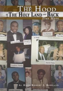 From the Hood to the Holy Land and Back Plus More